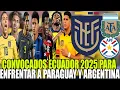 Download Lagu ESTOS SON LOS CONVOCADOS ECUADOR 2025 PARA ENFRENTAR A PARAGUAY Y ARGENTINA QUE YO LLAMARIA