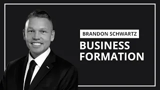 Business Formation Brandon Schwartz