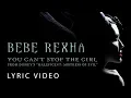 Bebe Rexha - You Can't Stop The Girl (LYRICS) from Disney’s “Maleficent: Mistress of Evil”