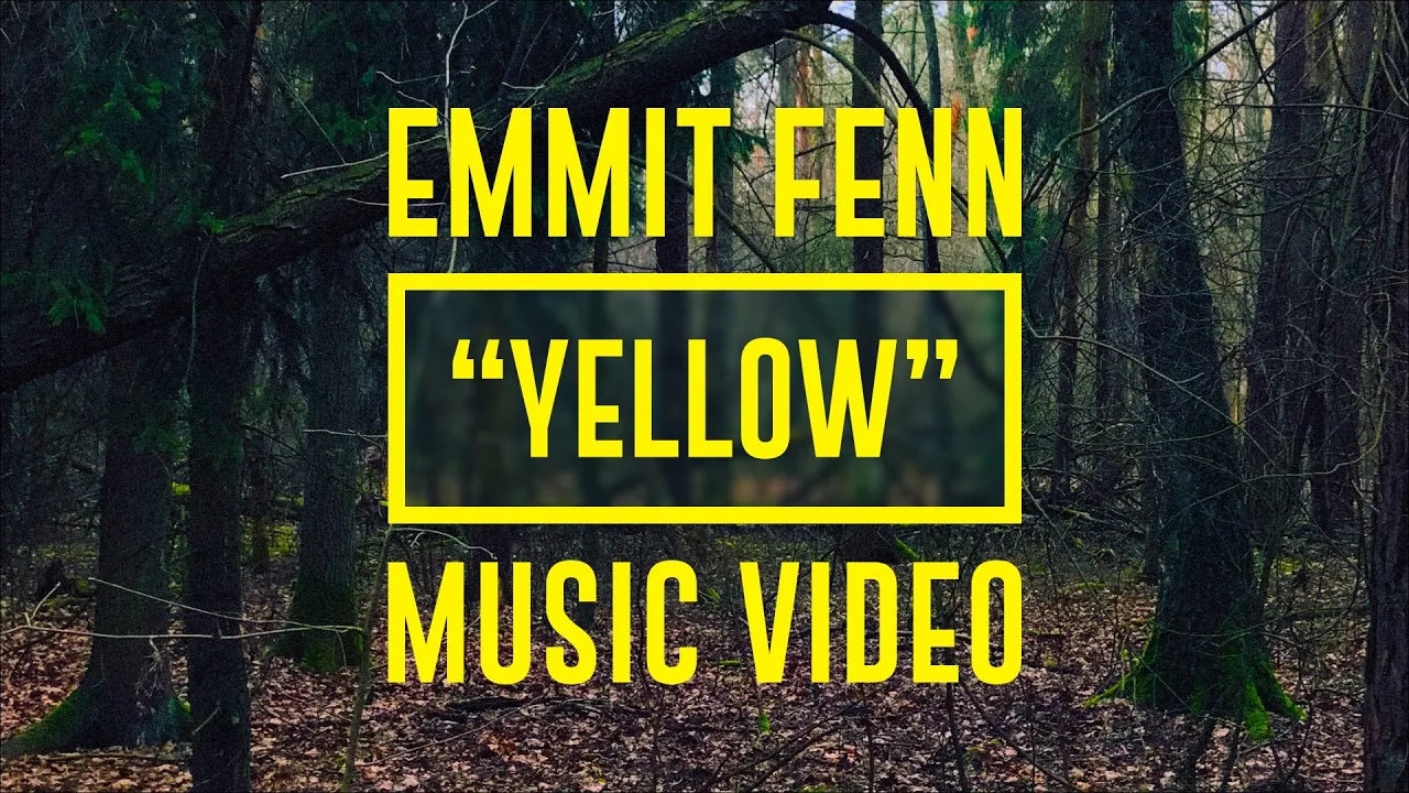 Emmit Fenn - Yellow (Music Video) Emmit Fenn - Yellow (Music Video)