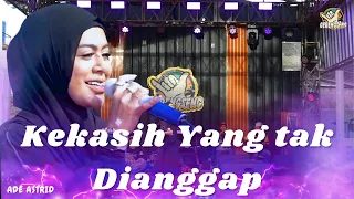 kekasih yang tak dianggap live ade astrid x gerengseng team 