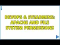 DevOps SysAdmins Apache and file system permissions 3 Solutions