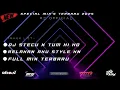 Download Lagu REMIX KN24❗DJ STECU X TUM HI HO FULL NEW MIX STYLE KN 2025❗DJ R2❗