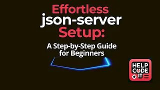 Getting Started with JSON Server Fake API Setup and Usage Guide