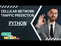Python Machine Learning - Cellular Network Traffic Prediction