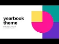 What is a yearbook theme