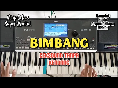 Download MP3 BIMBANG ( CEKSOUND TANPA KENDANG)