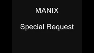 Download MANIX-Special Request MP3