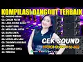 Download Lagu DANGDUT PILIHAN TERBAIK VIRAL PALING BANYAK DICARI AUDIO JERNIH