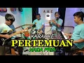 Download Lagu PERTEMUAN KARAOKE NADA PRIA