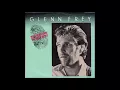 Glenn Frey - You Belong To The City (1985)