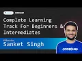 Complete Learning Track For Beginners Intermediates Sanket Singh