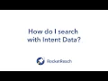 Using Intent Data How to Search