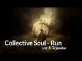Download Lagu Collective Soul - Run (Lirik Terjemahan) MP3