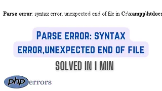 Parse error syntax error unexpected end of file PHP errors solved