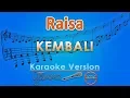 Download Lagu Raisa - Kembali (Karaoke)  | GMusic
