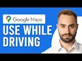 How To Use Google Maps While Driving How To Get Directions With Google Maps While Driving