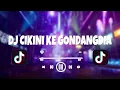 Download Lagu Dj Cikini ke Gondangdia || Dj remix tiktok viral terbaru 2023