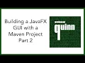Building a JavaFX GUI Part 2