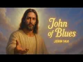 John 14:6 Gospel Blues – I Am the Way, the Truth, and the Life (1950s Soul Gospel Blues Album)