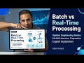Episode 36 Batch vs Real-Time Processing System Engineering Series English