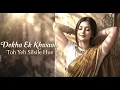 Dekha Ek Khwaab Toh Yeh Silsile Hue - Female Version | Evergreen Old Hindi Song |