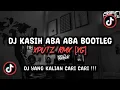 Download Lagu DJ KASIH ABA ABA BOOTLEG XPUTZ RMX [𝑿𝑮] VIRAL TIK TOK TERBARU 2025 !!!