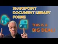 SharePoint document library forms - A big deal