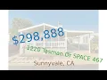 298 888 home for sale in Sunnyvale CA 1220 Tasman Dr SPACE 467 94089