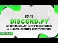 Discord py Bot Tutorial - Channels Categories A Lockdown Command Episode MenuDocs