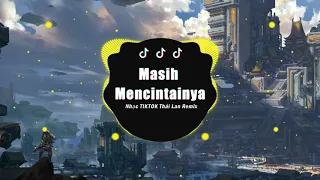masih mencintainya papinka remix nh c tiktok indonesia hot nh t
