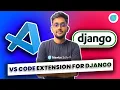 BEST VS CODE EXTENSION FOR DJANGO DEVELOPMENT Django Vs code Setup