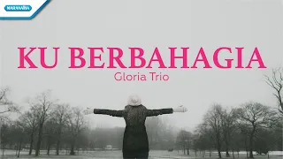 Download Ku Berbahagia - HYMN - Gloria Trio (with lyric) MP3