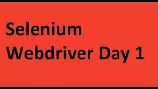 Selenium WebDriver Day 1