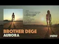 Download Lagu Brother Dege - Aurora [Full Album Player, 2024]