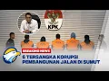 Download Lagu BREAKING NEWS -  OTT KPK Di Sumut Terkait Proyek Pembangunan Jalan