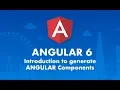 Generate Components in Angular 6 Master Guide Part Nr 4