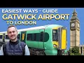 Guide - Easiest ways from Gatwick Airport to London City Centre