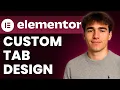 How To Create Tabs With Custom Design In Elementor Tutorial 2026