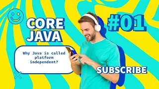 PART 1 - Why is Java called platform-independent