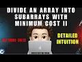 Divide an Array Into Subarrays With Minimum Cost II Detailed Intuition Leetcode 3013 MIK