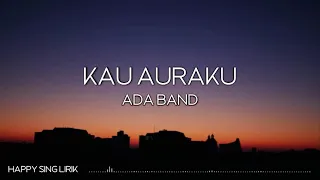 ada band kau auraku lirik 