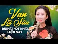 Lagu Vạn Lối Sầu 🔥 Bài Hát HOT NHẤT Hiện Nay Càng Nghe Càng Thấm 🔥 Nhạc Vàng Thúy Hà Tuyển Chọn