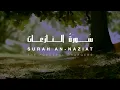 Surah An-Naziat (Be Heaven) سورة النازعات