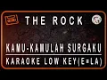 Download Lagu THE ROCK - KAMU KAMULAH SURGAKU - KARAOKE LOW KEY (E=LA/G=DO)