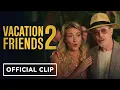 Vacation Friends 2 - Exclusive Clip 2023 Lil Rel Howery Steve Buscemi