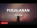 Virzha - Perjalanan (Lirik Lagu)