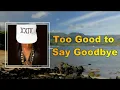 Download Lagu Bruno Mars - Too Good to Say Goodbye (Lyrics)