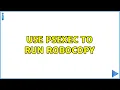 Use PsExec to run robocopy