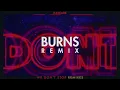Kaskade | We Don't Stop (BURNS Remix)